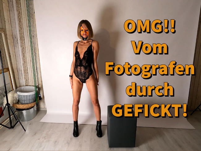 OMG!! Vom Fotografen GEFICKT