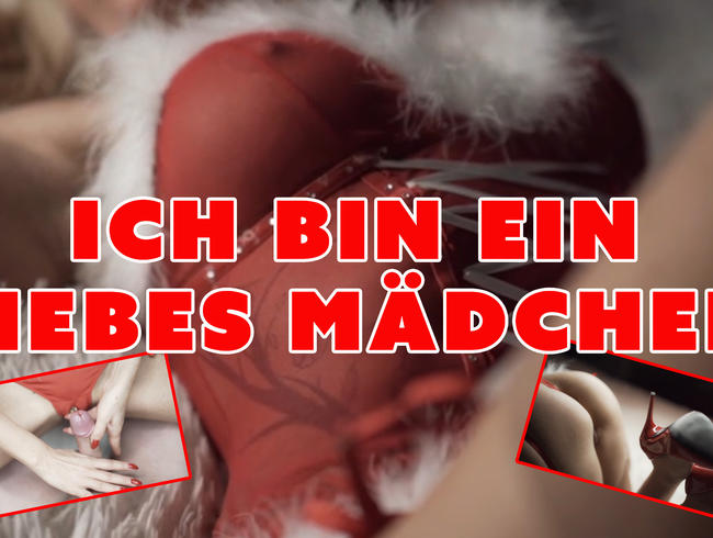 ich bin ein liebes Mädchen