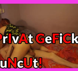 Echtes Privat geficke UNCUT