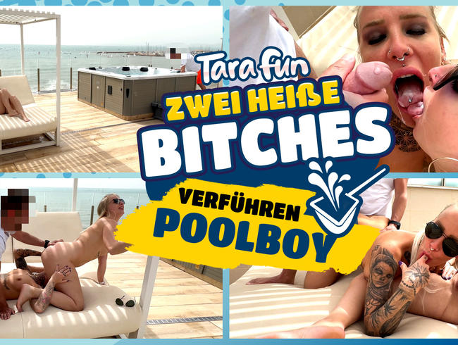 Zwei heiße BITCHES verführen Poolboy