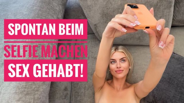 spontan-beim-selfie-machen-sex-gehabt-liaengel