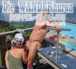 Die WANDERhuren. Doppel-Blowjob auf 2.800m