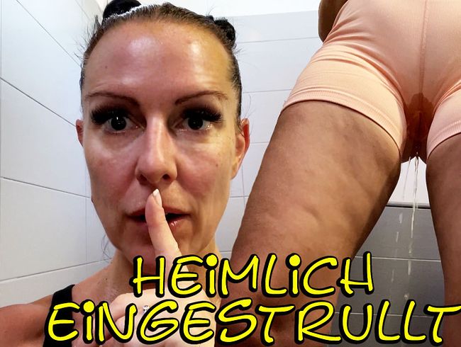 Heimlich eingestrullt