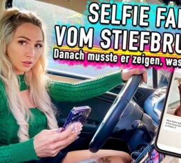 SELFIE FAIL VOM STIEFBRUDER – Danach musste er zeigen, was er kann !