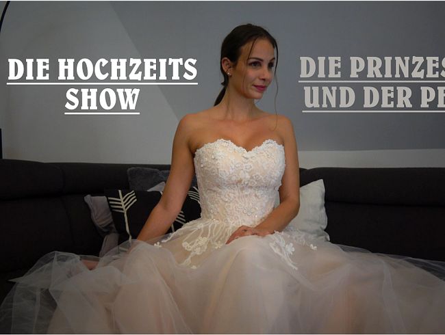 Die Prinzessin und der Penis – Die Hochzeitsshow!!