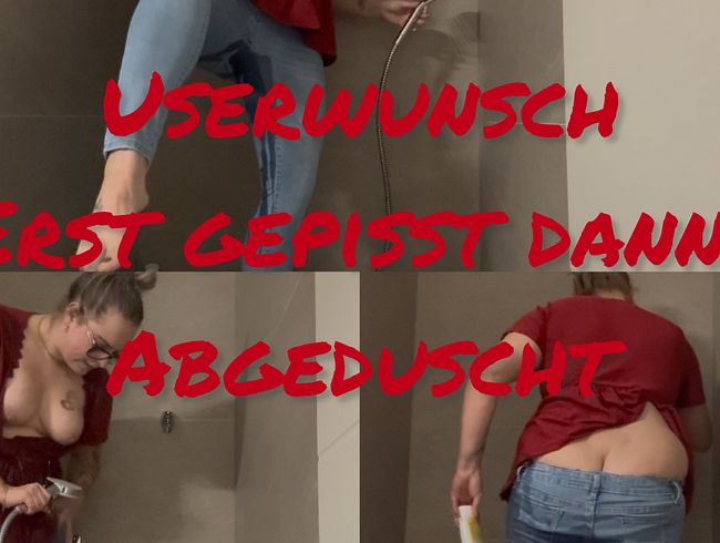 Userwunsch | gepisst & geduscht