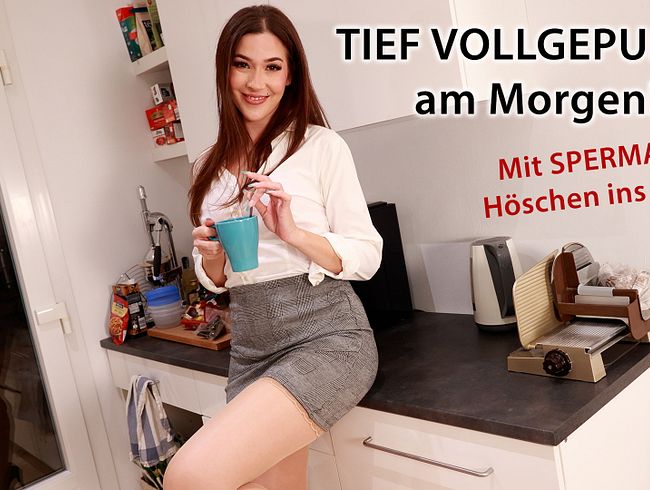 TIEF VOLLGEPUMPT am Morgen! Mit SPERMA im Höschen ins Büro!